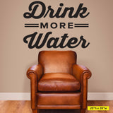 Drink More Water, Wall Decal, 0327, Hydration, H2O, Chiropractic Wall Hangings
