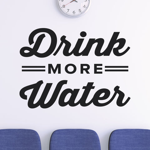 Drink More Water, Wall Decal, 0327, Hydration, H2O, Chiropractic Wall Hangings