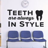 Teeth Are Always In Style Wall Decal, 0335, Dental Office Wall Decal