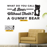 A Bear Without Teeth? A Gummy Bear, Wall Decal, 0357, Dental Office Wall Decal, Dentist