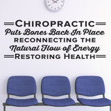 Chiropractic Puts Bones Back In Place Reconnecting The Natural Flow Of Energy Restoring Health, 0403, Chiropractic Wall Lettering