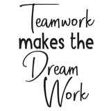 Teamwork makes the dream work - 0482 - Classroom Decor - Wall Decor - Back to school - Classroom Decal