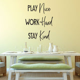 Play Nice, Work Hard, Stay Kind - 0486 - Classroom Decor - Wall Decor - Back to school - Classroom Decal