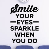 Smile, your eyes sparkle when you do - eye doctor wall art