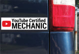 YouTube Certified Mechanic Bumper Sticker, Decal, Funny, 2.5"h x 8.5"w - 0656