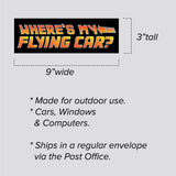 Where's My Flying Car Bumper Sticker, 3"h x 9"w - 0668, Back To The Future Style