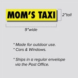 Mom's Taxi Sticker, Bumper Sticker, 2"h x 9"w - 0684