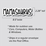 Mamasaurus Sticker, Bumper Sticker, 2.28"h x 8.5"w - 0709
